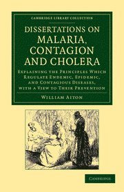 bokomslag Dissertations on Malaria, Contagion and Cholera