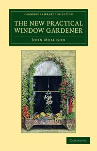 bokomslag The New Practical Window Gardener