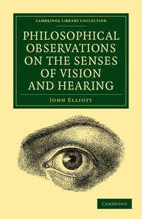 bokomslag Philosophical Observations on the Senses of Vision and Hearing