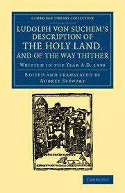 Ludolf von Suchem, Ludolf Von Suchem, Ludolf von Suchem, Aubrey Stewart - Ludolph von Suchem's Description of the Holy Land, and of the Way Thither, Häftad