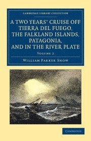 bokomslag Two Years' Cruise Off Tierra del Fuego, the Falkland Islands, Patagonia, and in the River Plate