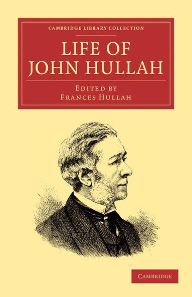 John Hullah, Frances Hullah - Life of John Hullah, Häftad
