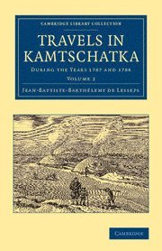 bokomslag Travels in Kamtschatka: Volume 2