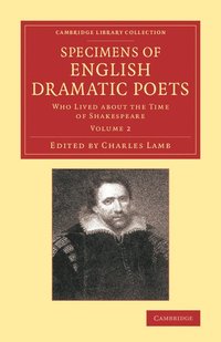 bokomslag Specimens of English Dramatic Poets