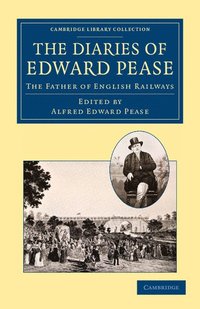 bokomslag The Diaries of Edward Pease