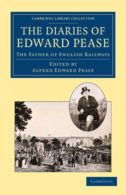 The Diaries of Edward Pease 1