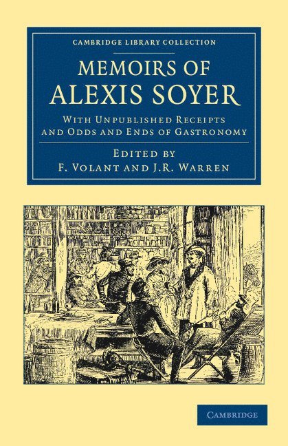 Memoirs of Alexis Soyer 1