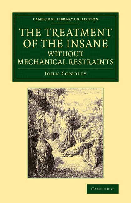 The Treatment of the Insane without Mechanical Restraints 1