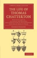 bokomslag The Life of Thomas Chatterton