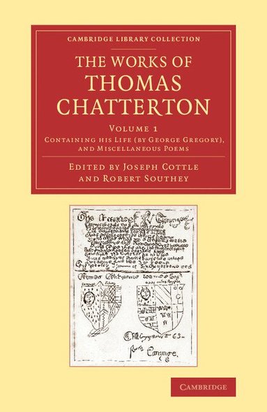 Thomas Chatterton, Joseph Cottle, Robert Southey, George Gregory - The Works of Thomas Chatterton, Häftad