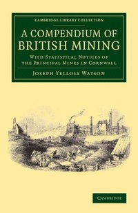 bokomslag A Compendium of British Mining