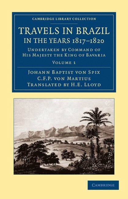 Travels in Brazil, in the Years 1817-1820 1