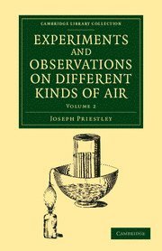 bokomslag Experiments and Observations on Different Kinds of Air