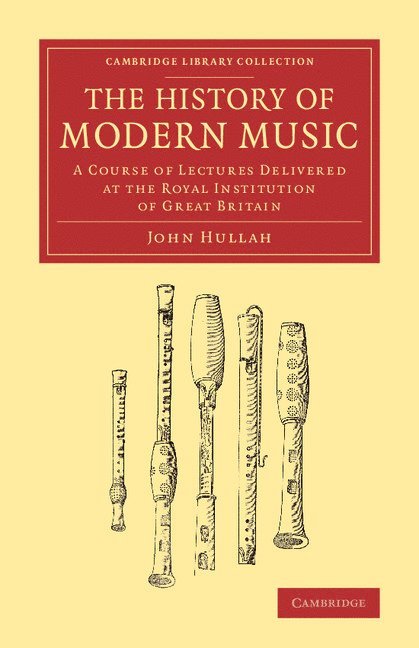 John Hullah - The History of Modern Music, Häftad