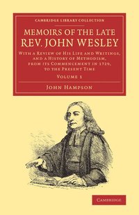 bokomslag Memoirs of the Late Rev. John Wesley, A.M.: Volume 1