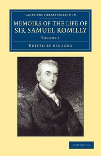 bokomslag Memoirs of the Life of Sir Samuel Romilly: Volume 1