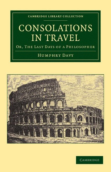 Humphry Davy, John Davy - Consolations in Travel, Häftad