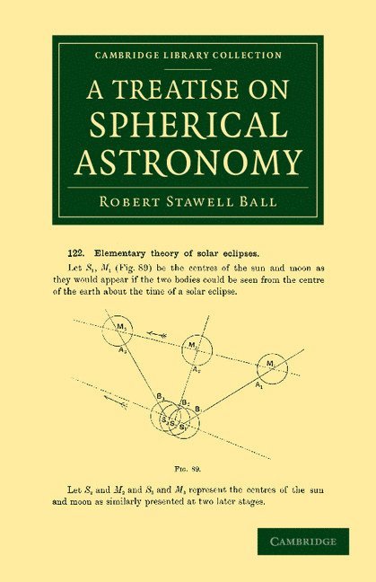 Robert Stawell Ball, Robert Stanwell Ball - Treatise on Spherical Astronomy, Häftad