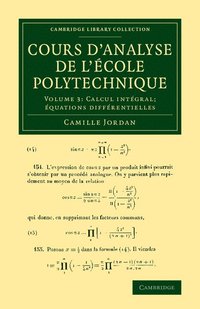 bokomslag Cours d'analyse de l'ecole polytechnique: Volume 3, Calcul intgral; quations diffrentielles