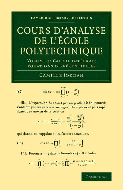 Cours d'analyse de l'ecole polytechnique: Volume 3, Calcul intgral; quations diffrentielles 1