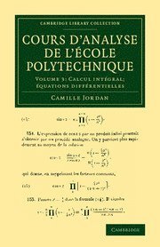 Camille Jordan - Cours d'analyse de l'ecole polytechnique: Volume 3, Calcul intégral; équations différentielles, Häftad