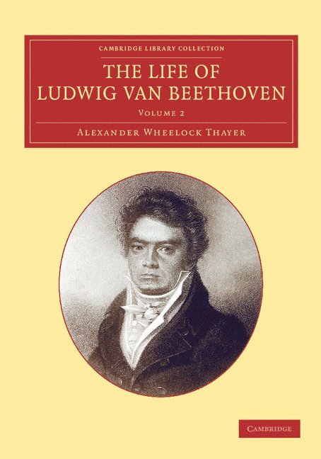 The Life of Ludwig van Beethoven: Volume 2 1