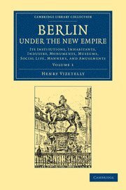 bokomslag Berlin under the New Empire: Volume 1