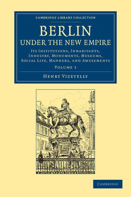 Berlin under the New Empire: Volume 1 1