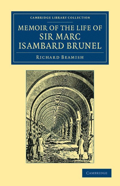 Memoir of the Life of Sir Marc Isambard Brunel 1