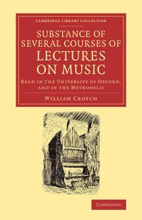 bokomslag Substance of Several Courses of Lectures on Music