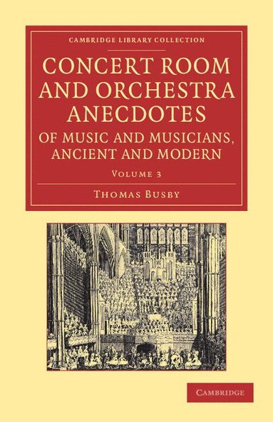 bokomslag Concert Room and Orchestra Anecdotes of Music and Musicians, Ancient and Modern