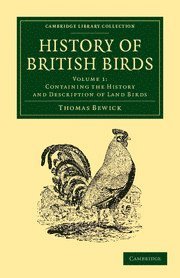 bokomslag History of British Birds: Volume 1, Containing the History and Description of Land Birds