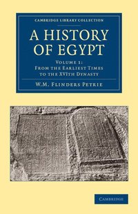 bokomslag A History of Egypt: Volume 1, From the Earliest Times to the XVIth Dynasty