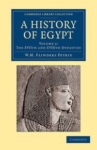 bokomslag A History of Egypt: Volume 2, The XVIIth and XVIIIth Dynasties