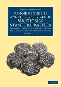 bokomslag Memoir of the Life and Public Services of Sir Thomas Stamford Raffles