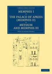 bokomslag Memphis I, The Palace of Apries (Memphis II), Meydum and Memphis III