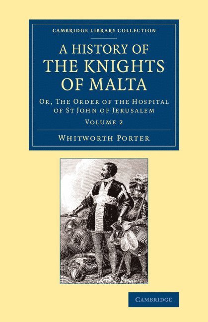 History of the Knights of Malta: Volume 2 1