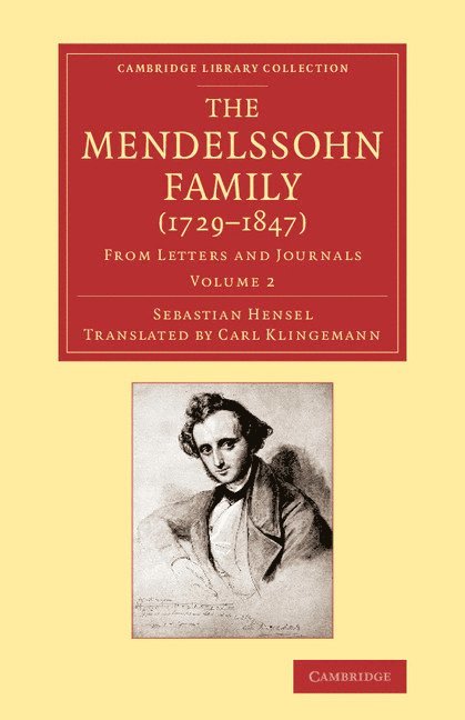 The Mendelssohn Family (1729-1847): Volume 2 1