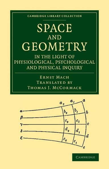 Ernst Mach - Space and Geometry in the Light of Physiological, Psychological and Physical Inquiry, Häftad