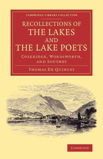 Thomas De Quincey, Thomas de Quincey - Recollections of the Lakes and the Lake Poets, Häftad