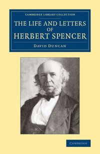 bokomslag The Life and Letters of Herbert Spencer