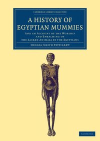 bokomslag A History of Egyptian Mummies