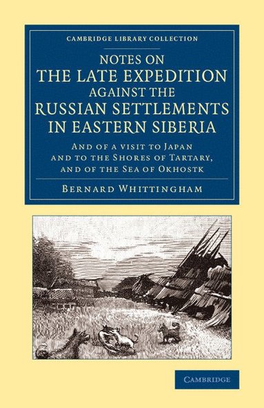 bokomslag Notes on the Late Expedition against the Russian Settlements in Eastern Siberia