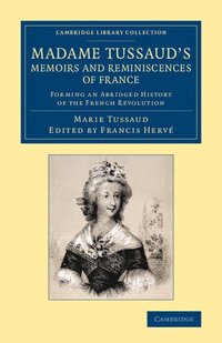 bokomslag Madame Tussaud's Memoirs and Reminiscences of France