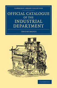 bokomslag Official Catalogue of the Industrial Department