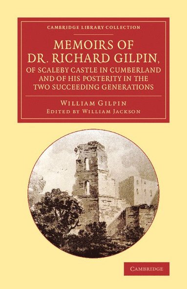 bokomslag Memoirs of Dr. Richard Gilpin, of Scaleby Castle in Cumberland