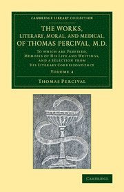 bokomslag Works, Literary, Moral, and Medical, of Thomas Percival, M.D.: Volume 4