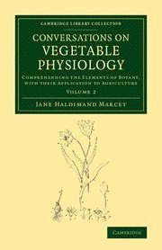 bokomslag Conversations on Vegetable Physiology: Volume 2