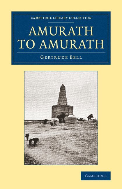 Gertrude Bell - Amurath to Amurath, Häftad