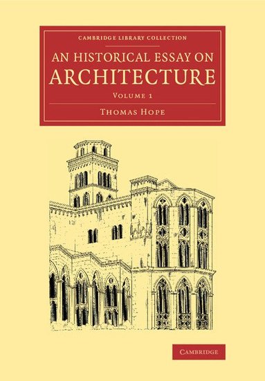 Thomas Hope - An Historical Essay on Architecture: Volume 1, Häftad
